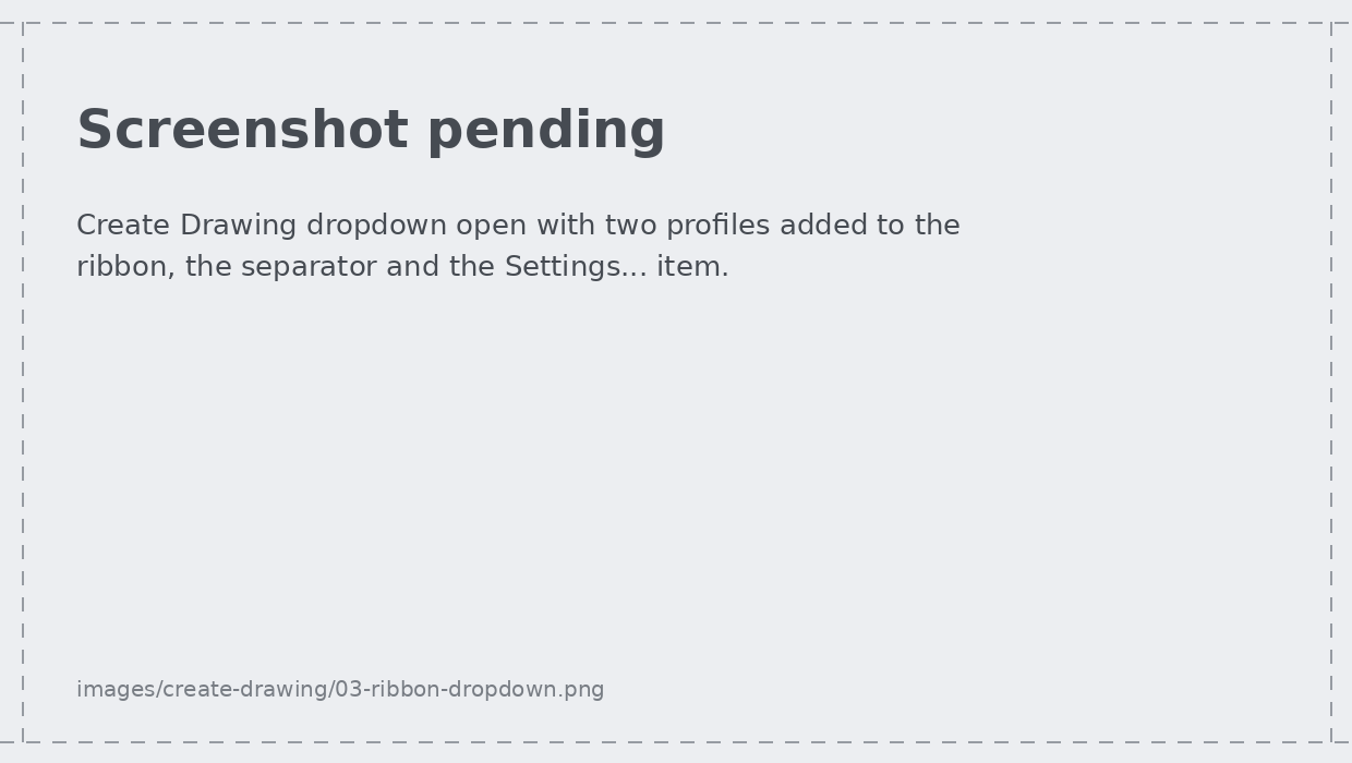 The Create Drawing dropdown listing two profiles and the Settings… item
