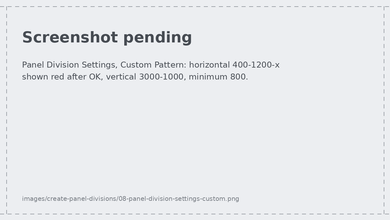 Panel Division Settings with Custom Pattern selected, showing a red horizontal pattern field